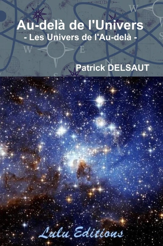 Au-delà de l'Univers: Les Univers de l'Au-delà