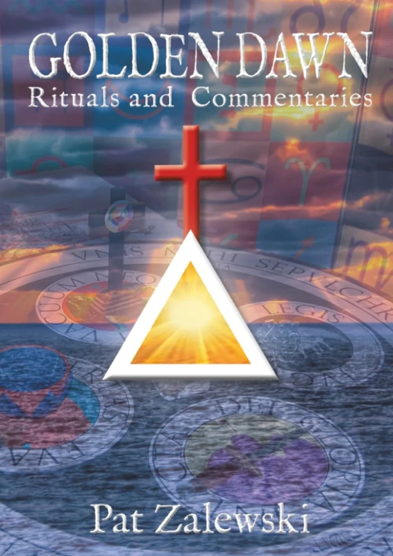 Golden Dawn Rituals and Commentaries