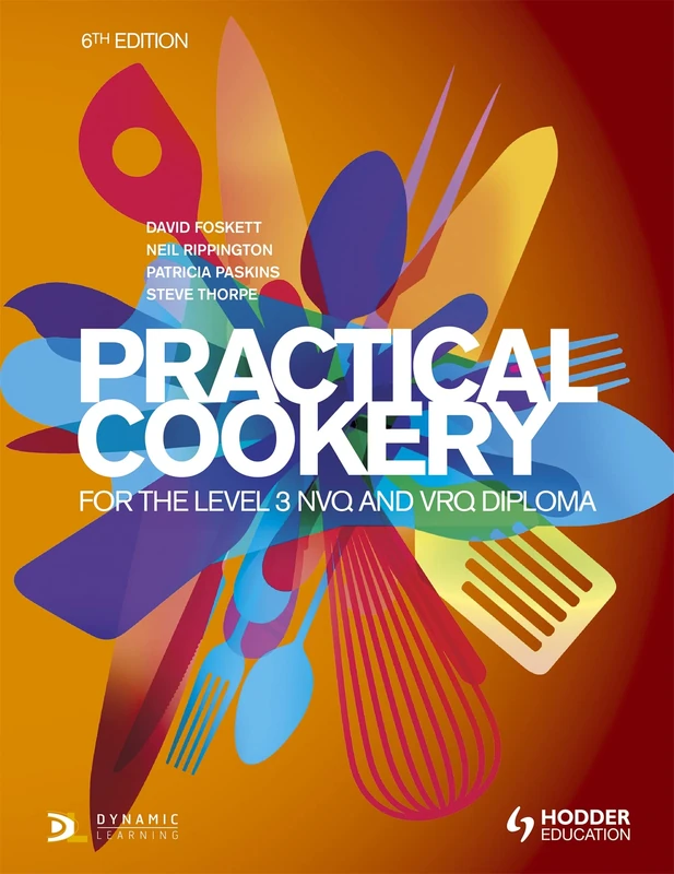 Hodder Education Practical Cookery - Level 3 NVQ and VRQ 6th Ed
