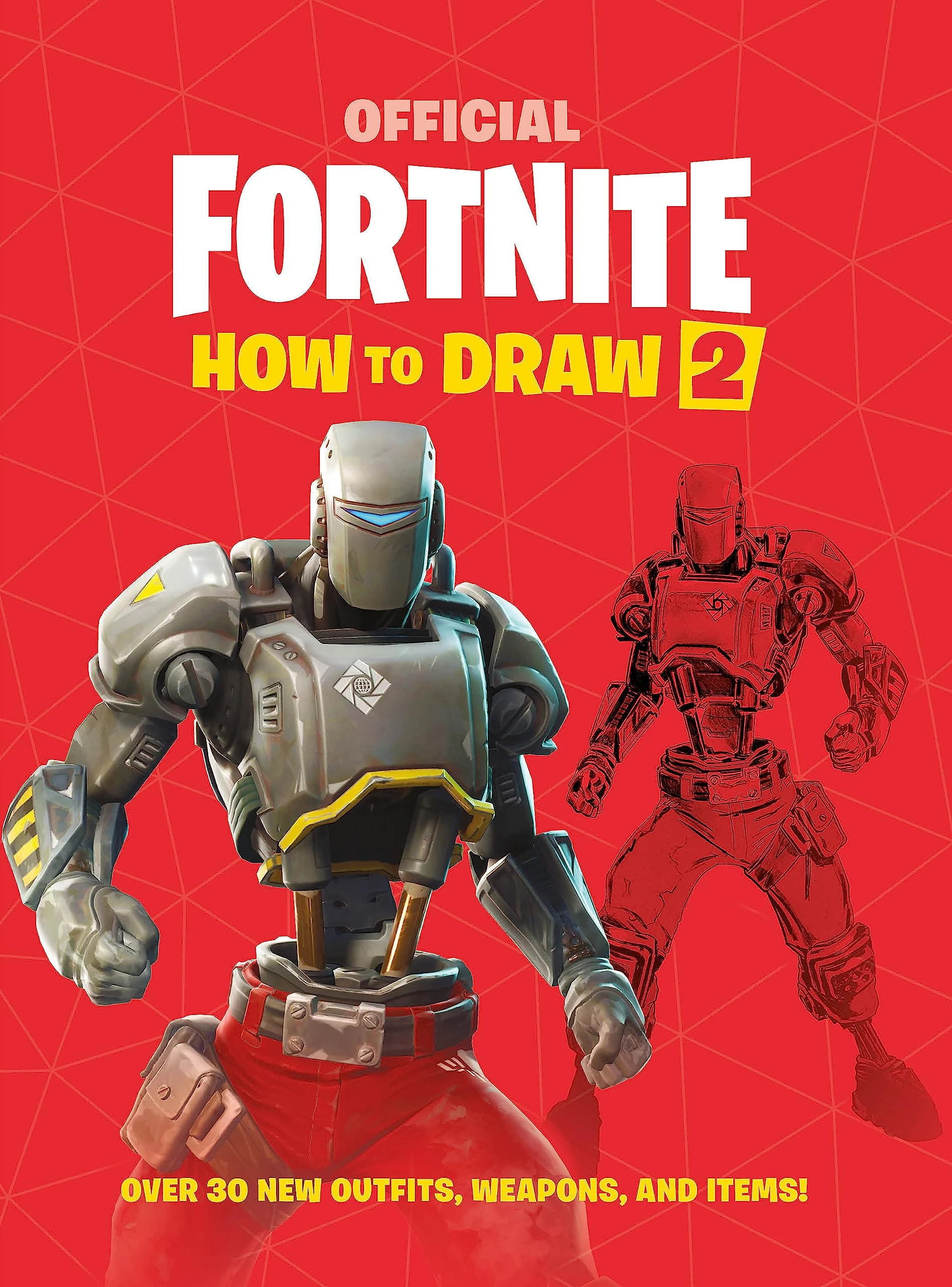 FORTNITE Official How to Draw Volume 2: Over 30 Weapons, Outfits and Items! (Official Fortnite Books)
