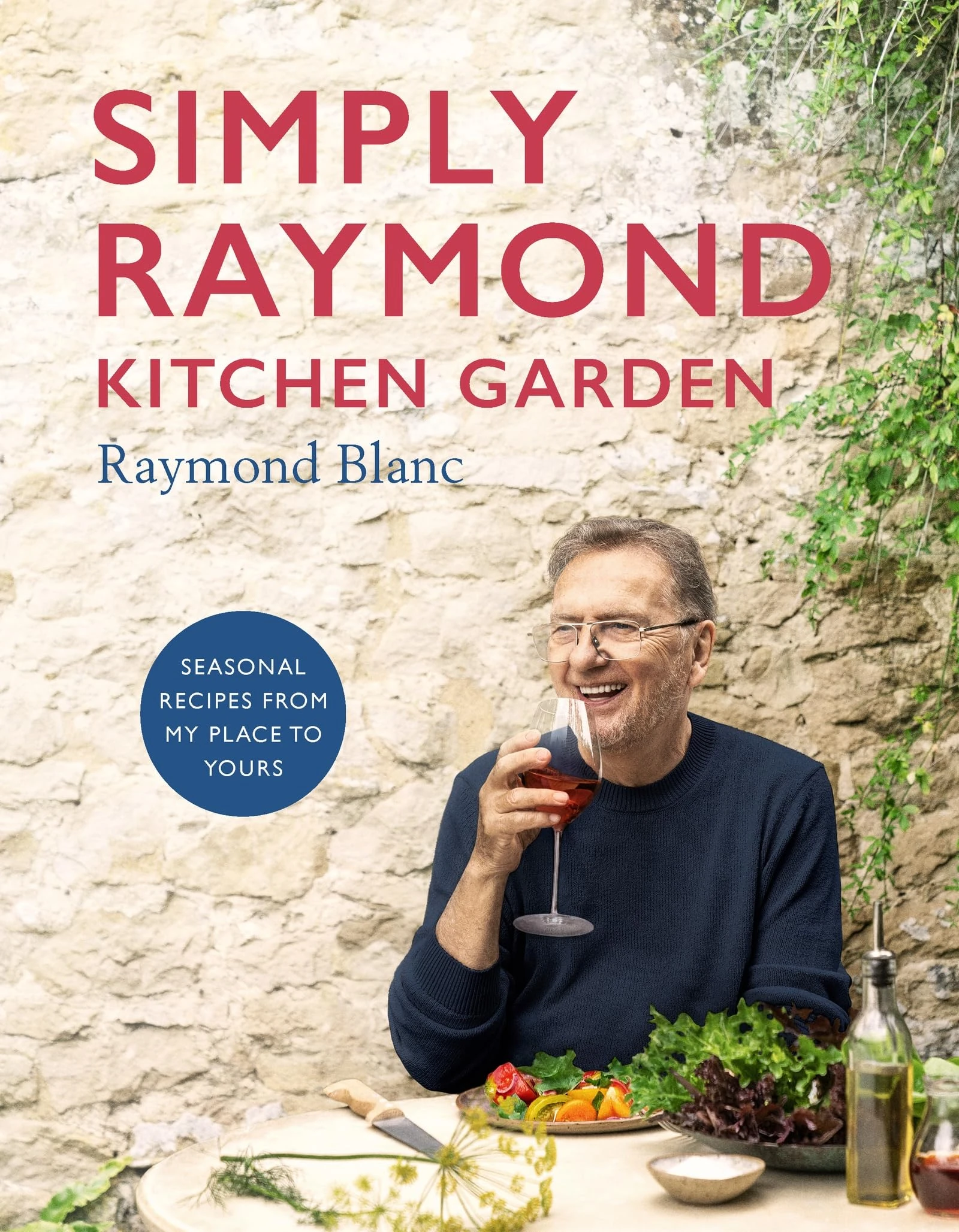 Simply Raymond Kitchen Garden: Seasonal recipes from my place to yours