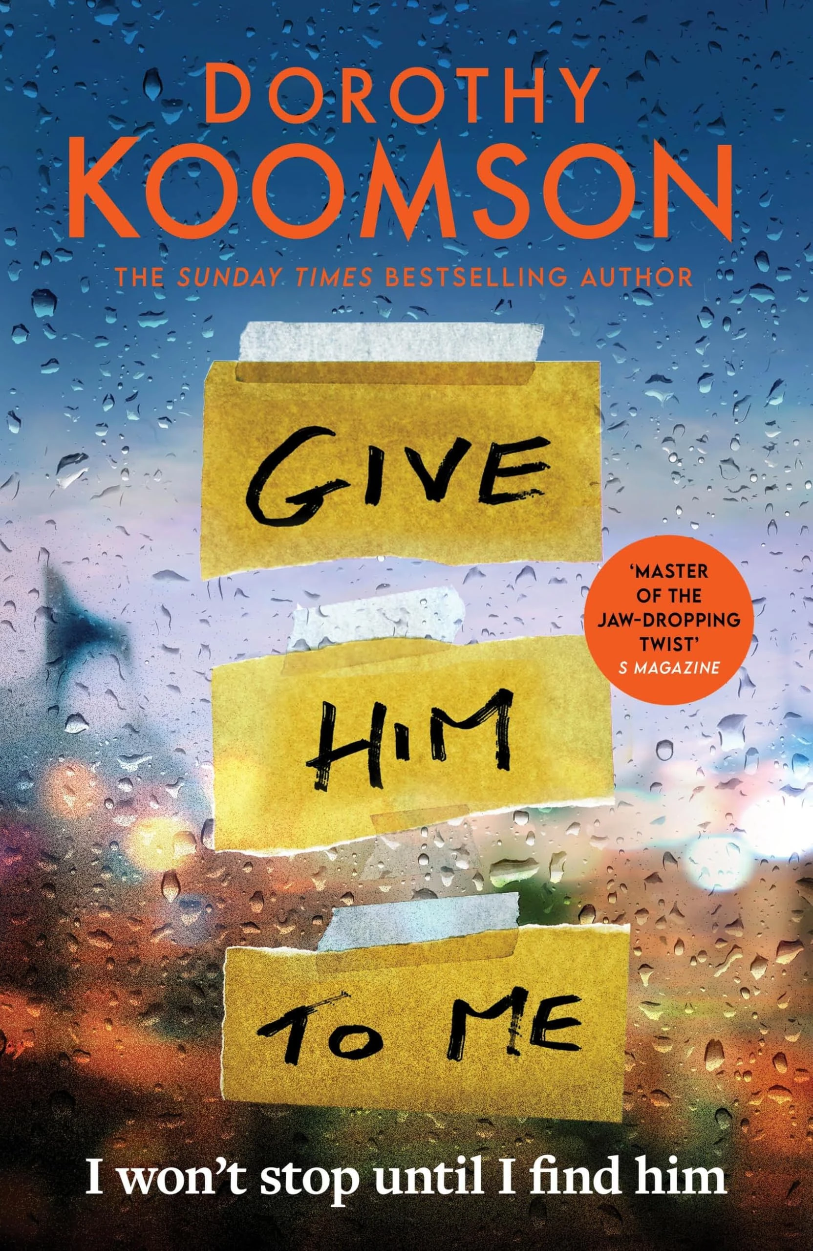 Give Him to Me: the heart-stopping new thriller from the Queen of the Big Reveal!
