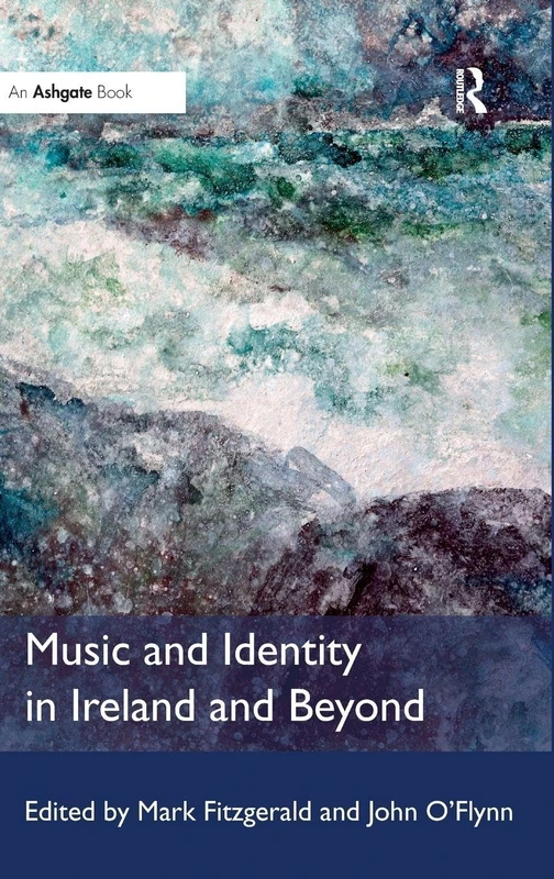 Routledge - Music and Identity in Ireland and Beyond Book