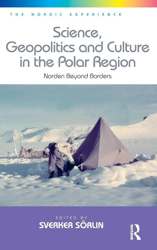 Routledge - Science, Geopolitics and Culture in the Polar Region