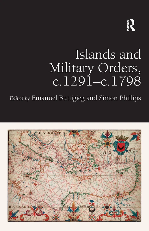 Islands and Military Orders, c.1291-c.1798 - Routledge