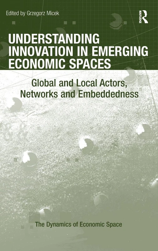 Routledge - Understanding Innovation in Emerging Economic Spaces