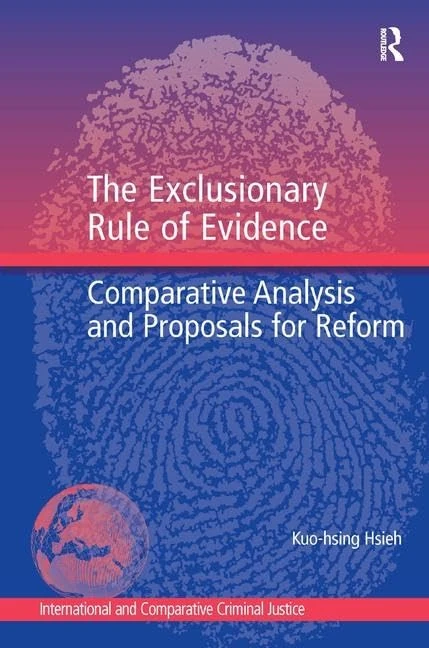 Routledge - The Exclusionary Rule of Evidence Monograph