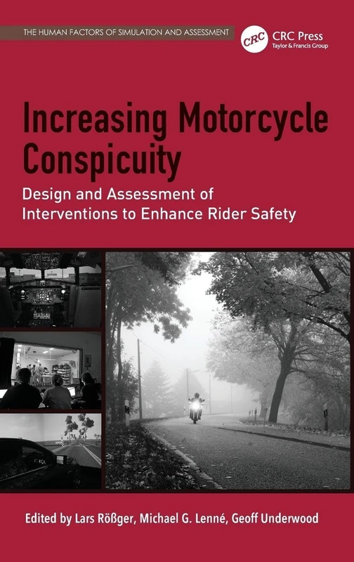Increasing Motorcycle Conspicuity: Design and Assessment of Interventions to Enhance Rider Safety (Human Factors, Simulation and Performance Assessment)