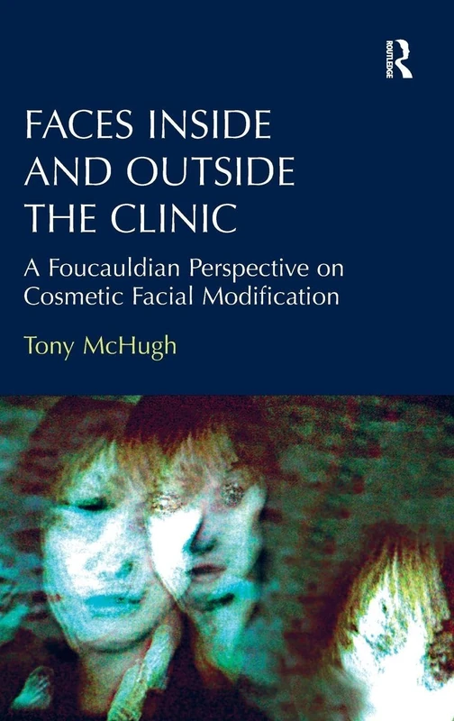 Routledge - Faces Inside and Outside the Clinic Book