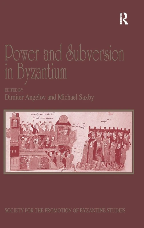 Routledge Power and Subversion in Byzantium - Academic Book