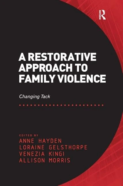 A Restorative Approach to Family Violence: Changing Tack