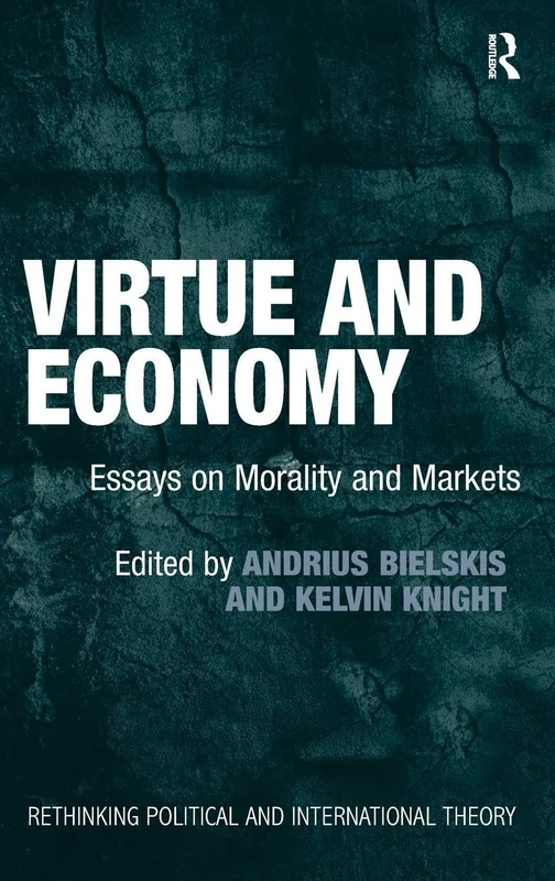 Routledge - Virtue and Economy: Essays on Morality and Markets