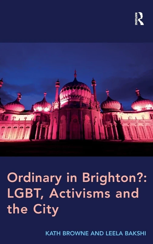 Ordinary in Brighton?: LGBT, Activisms and the City: LGBT, Activisms and the City - Image 1