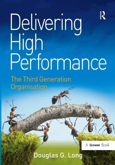 Delivering High Performance: The Third Generation Organisation