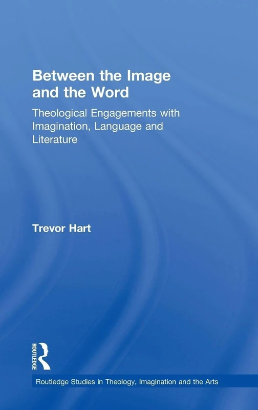 Routledge Between the Image and the Word - Theology Book