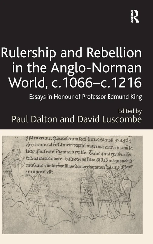 Rulership and Rebellion in the Anglo-Norman World, c.1066-c.1216: Essays in Honour of Professor Edmund King