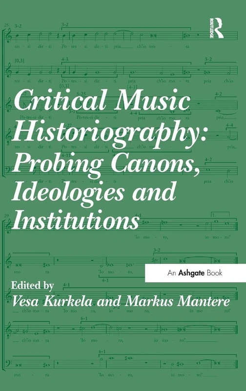 Routledge Critical Music Historiography - Academic Book