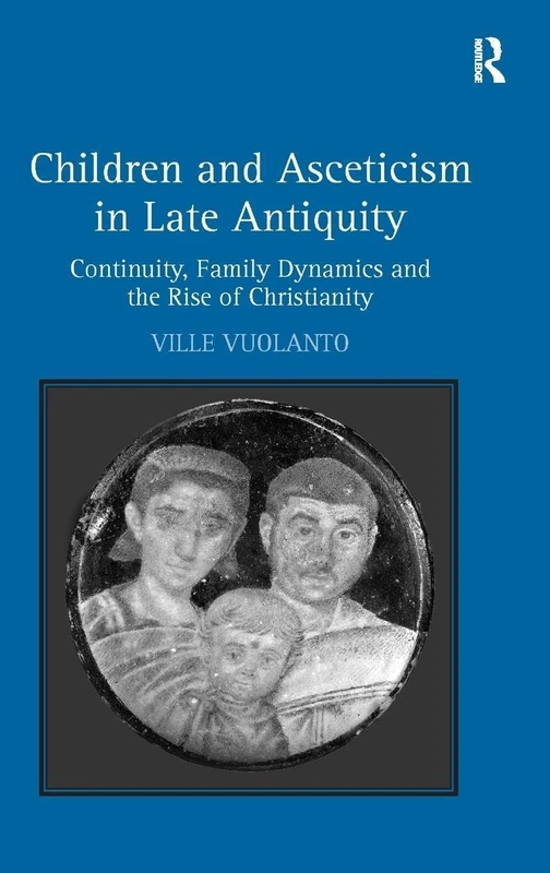 Routledge: Children and Asceticism in Late Antiquity Book