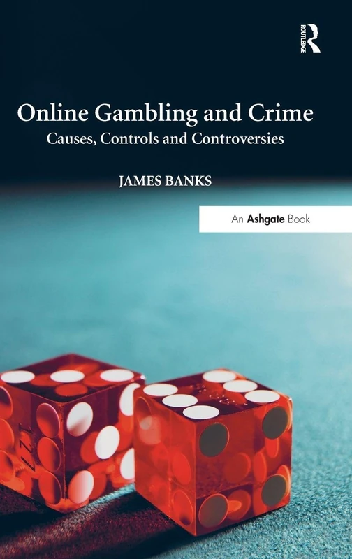 Routledge - Online Gambling and Crime: Causes and Controls