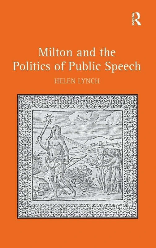 Milton and the Politics of Public Speech