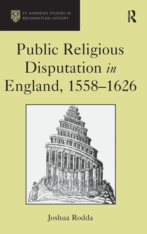 Routledge - Public Religious Disputation in England 1558-1626