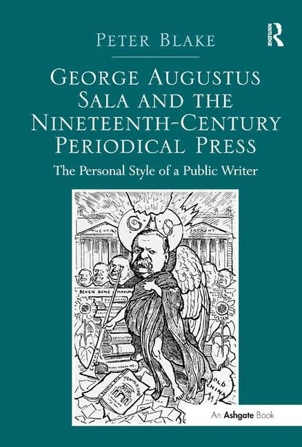 Routledge - George Augustus Sala and the 19th-Century Press