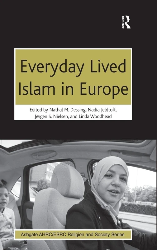 Everyday Lived Islam in Europe - Routledge Religious Studies