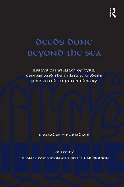Routledge Deeds Done Beyond the Sea - Crusades History Book