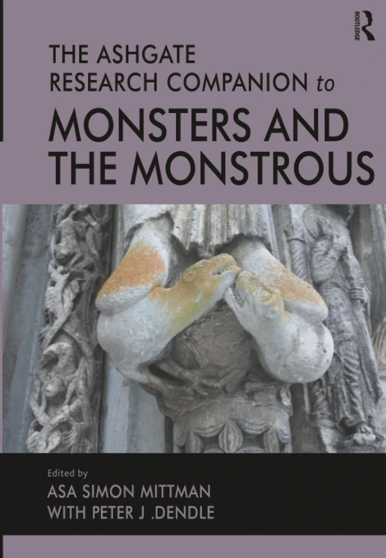 The Ashgate Research Companion to Monsters and the Monstrous