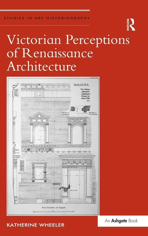 Routledge Victorian Perceptions of Renaissance Architecture