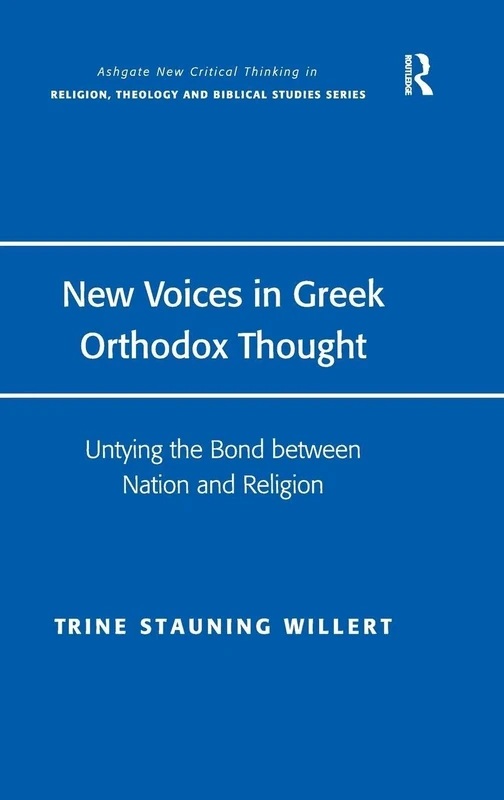 Routledge New Voices in Greek Orthodox Thought - Book