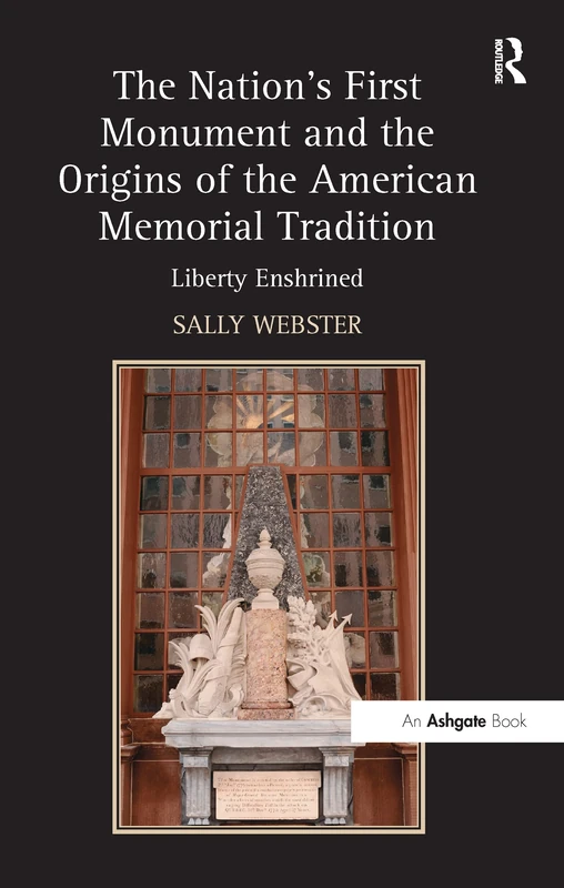 Routledge - Liberty Enshrined: American Memorial Tradition