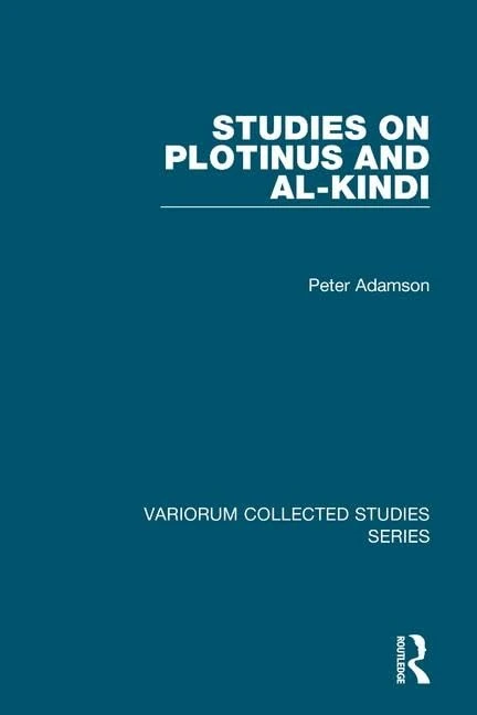 Routledge Studies on Plotinus and al-Kindi Collected Studies