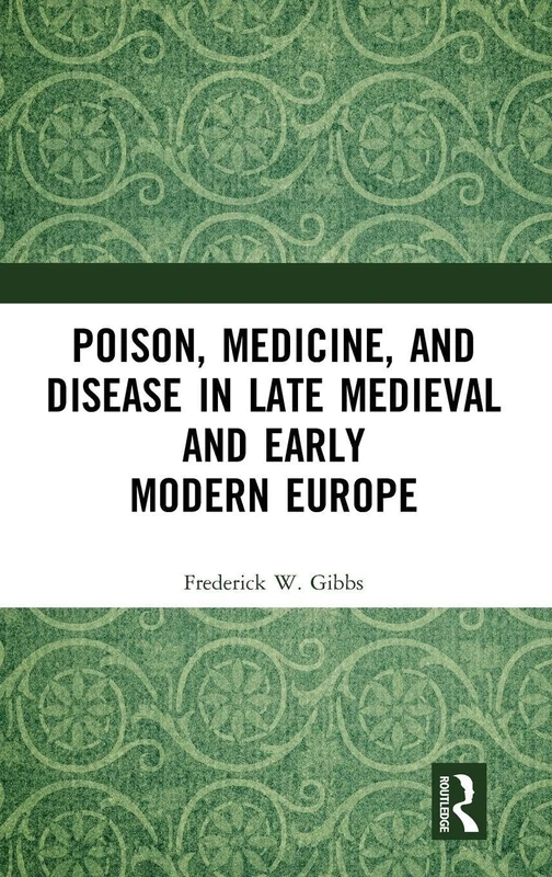 Routledge - Poison, Medicine, and Disease in Europe Book