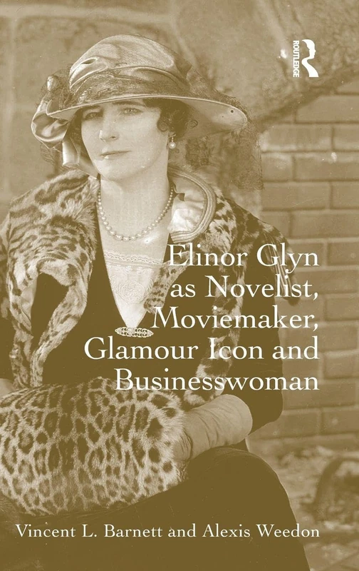 Routledge - Elinor Glyn as Novelist, Moviemaker and Icon - Image 1