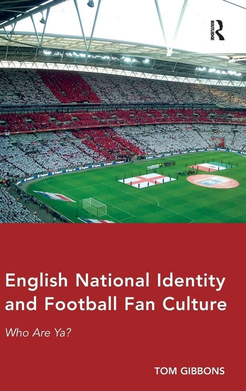 Routledge - English National Identity and Football Fan Culture