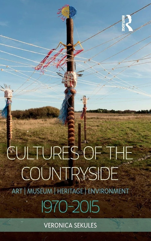 Routledge Cultures of the Countryside - Art, Museum, Heritage Book