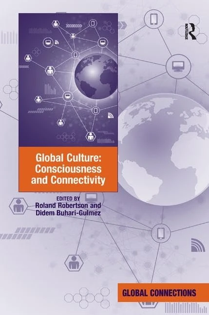 Routledge Global Culture: Consciousness and Connectivity Book