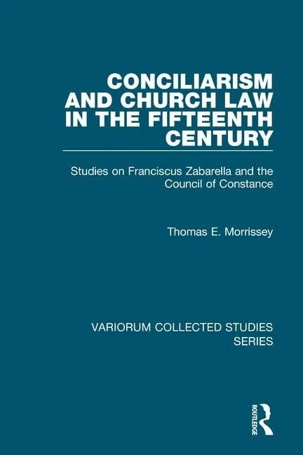 Routledge - Conciliarism and Church Law in the 15th Century