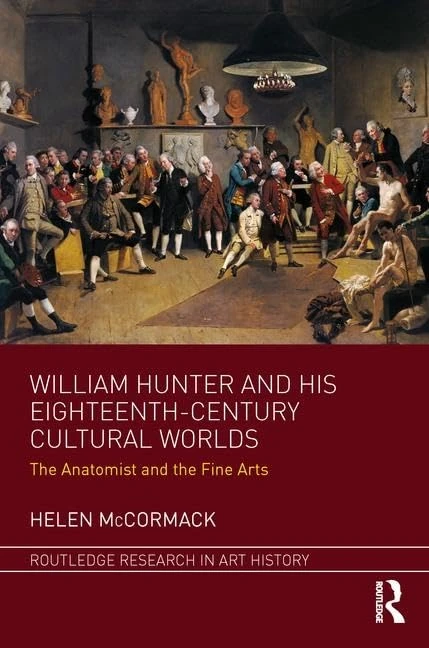 Routledge William Hunter and Eighteenth-Century Cultural Worlds - Image 1