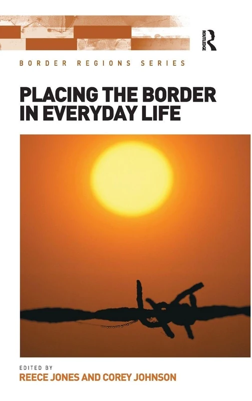 Routledge - Placing the Border in Everyday Life Book