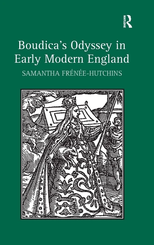 Boudica's Odyssey in Early Modern England