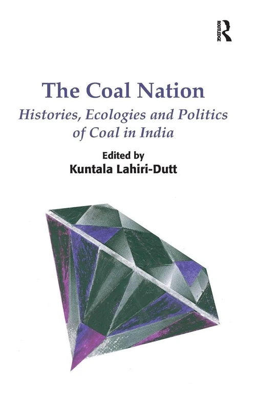 Routledge - The Coal Nation: Histories, Ecologies and Politics