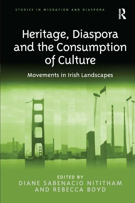 Routledge Heritage, Diaspora and Consumption of Culture Book