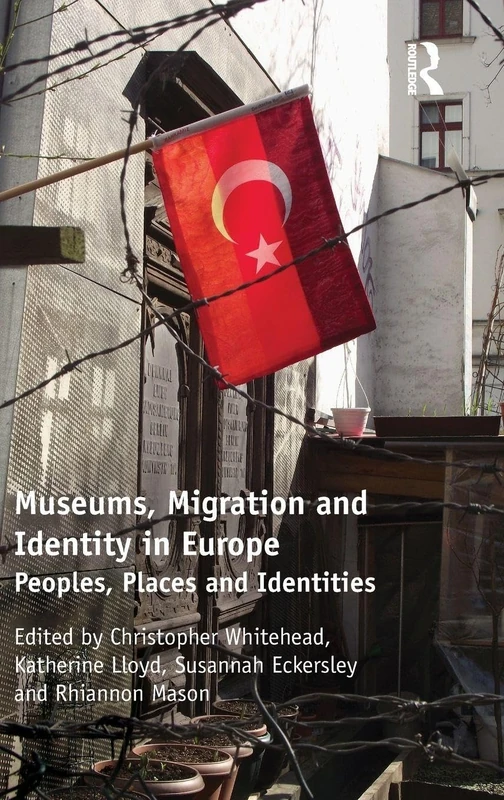 Routledge - Museums, Migration and Identity in Europe Book