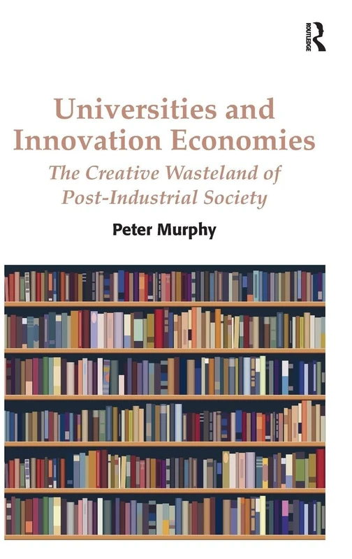 Routledge - Universities and Innovation Economies Book