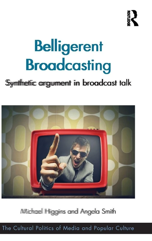 Belligerent Broadcasting - Routledge Media Culture Book