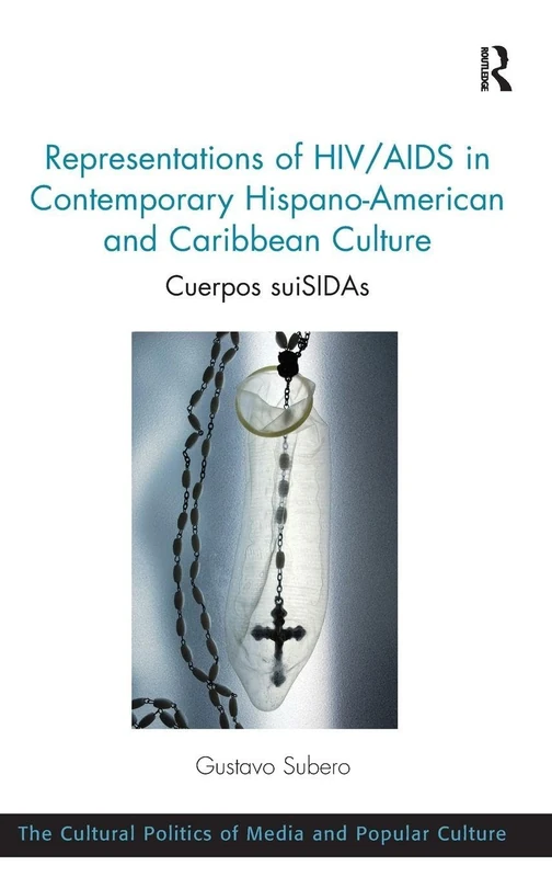 Routledge Cuerpos suiSIDAs - HIV/AIDS in Hispano-American Culture