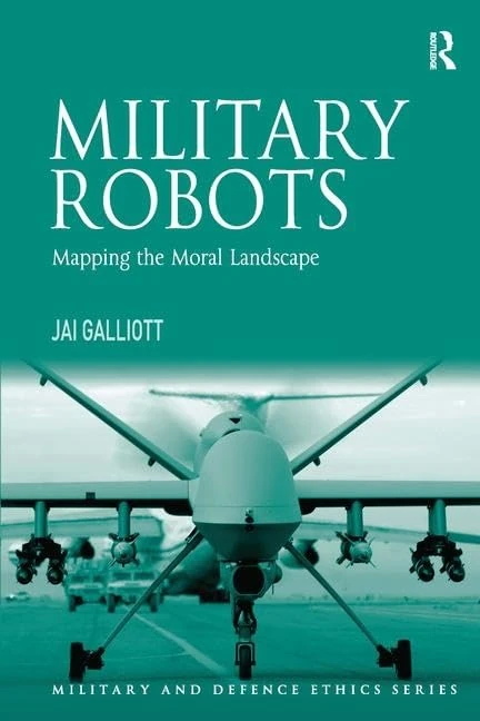 Routledge Military Robots: Mapping the Moral Landscape Book