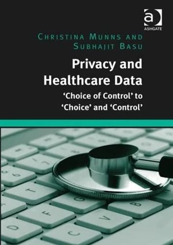 Routledge - Privacy and Healthcare Data: Choice of Control